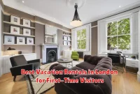Best Vacation Rentals in London for First-Time Visitors