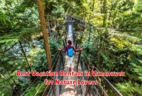 Best Vacation Rentals in Vancouver for Nature Lovers