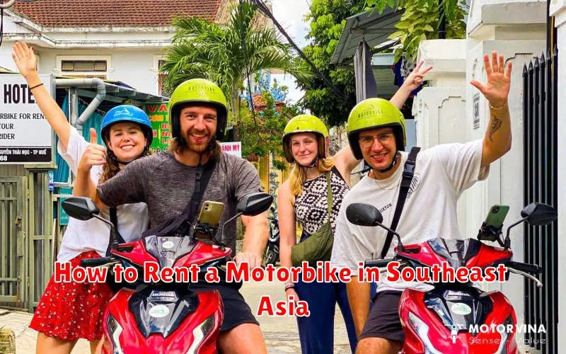 How to Rent a Motorbike in Southeast Asia