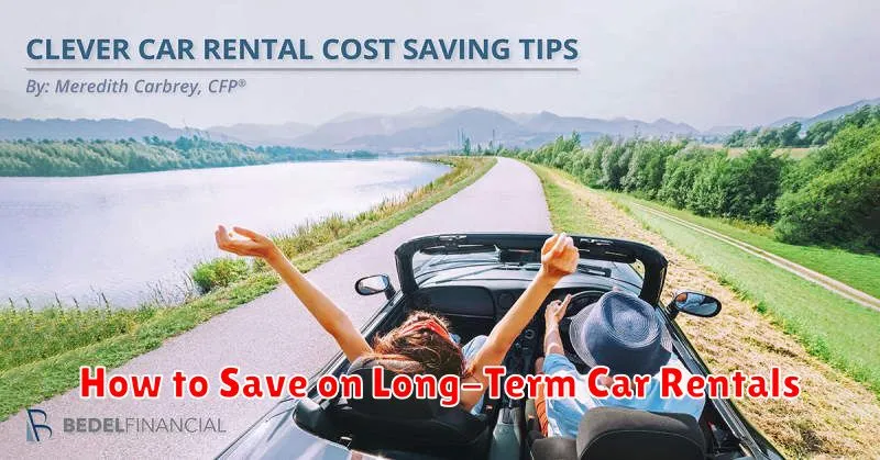 How to Save on Long-Term Car Rentals