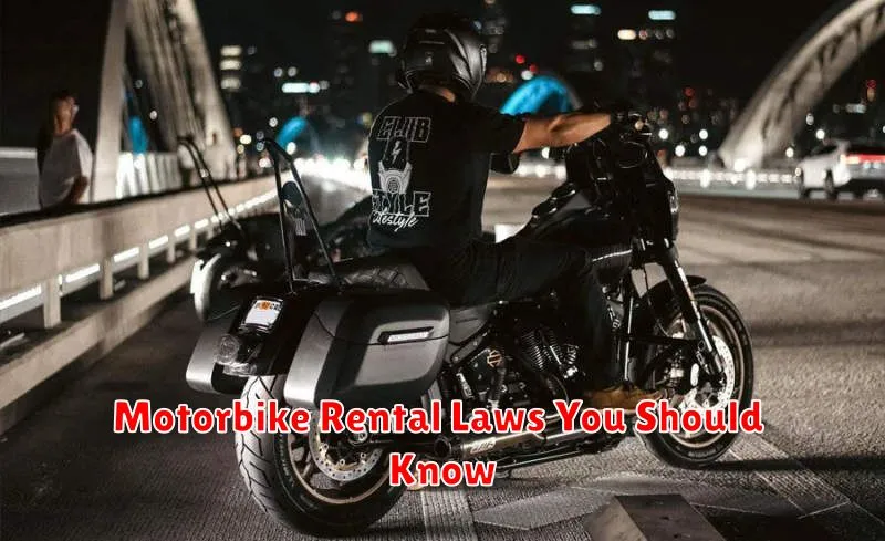 Motorbike Rental Laws You Should Know